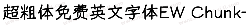 超粗体免费英文字体EW Chunk字体转换